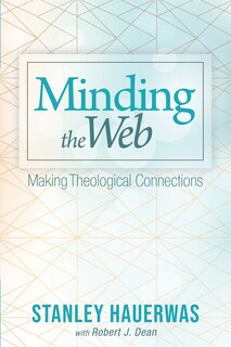 Minding the Web: Making Theological Connections