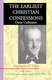 Front cover_The Earliest Christian Confessions