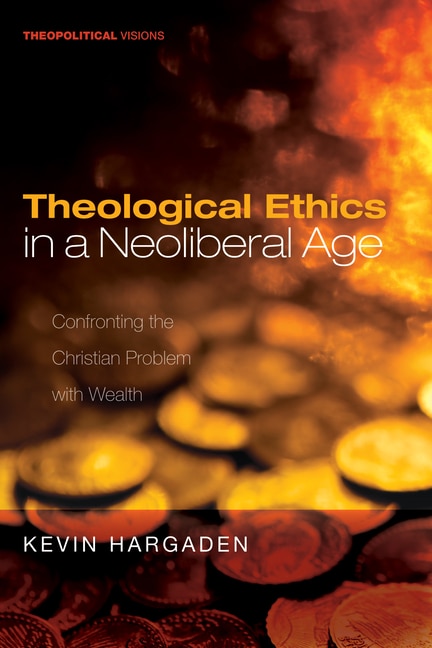 Couverture_Theological Ethics in a Neoliberal Age