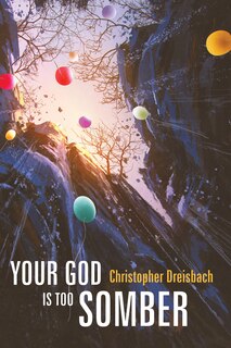 Front cover_Your God is Too Somber