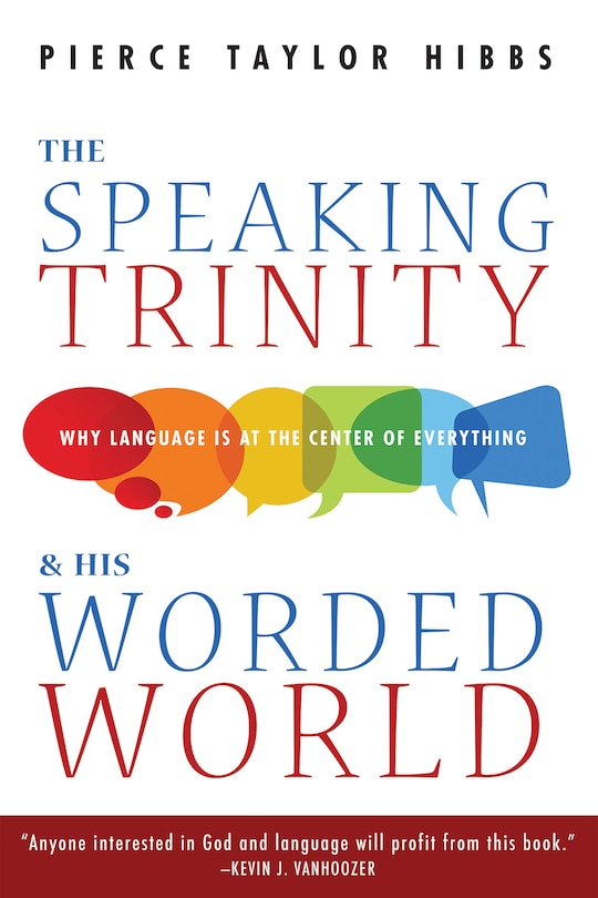 The Speaking Trinity and His Worded World