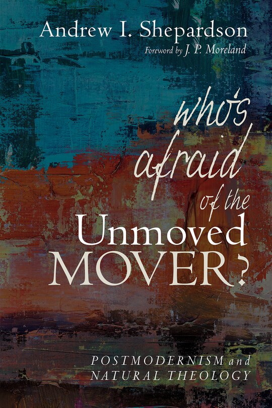 Front cover_Who's Afraid of the Unmoved Mover?