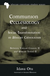 Couverture_Communion Ecclesiology and Social Transformation in African Catholicism