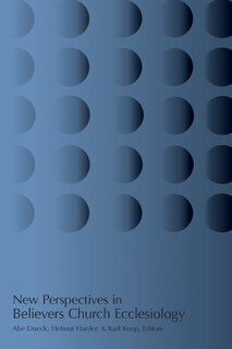 Couverture_New Perspectives in Believers Church Ecclesiology