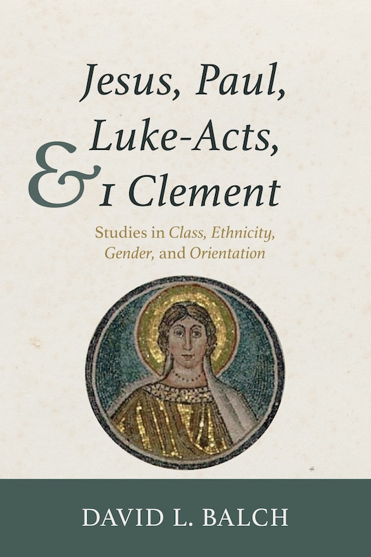 Front cover_Jesus, Paul, Luke-Acts, and 1 Clement