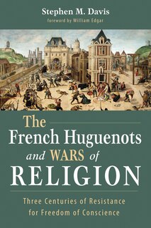 Couverture_The French Huguenots and Wars of Religion