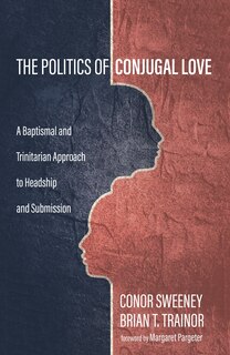 Couverture_The Politics of Conjugal Love