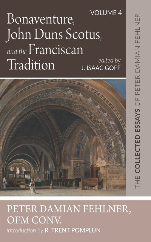 Front cover_Bonaventure, John Duns Scotus, and the Franciscan Tradition