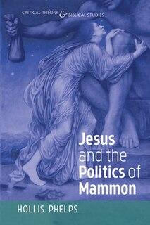 Front cover_Jesus And The Politics Of Mammon