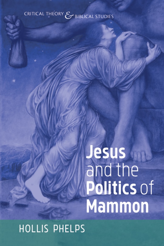 Front cover_Jesus And The Politics Of Mammon