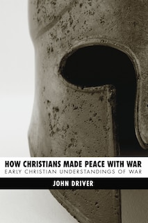 Front cover_How Christians Made Peace With War
