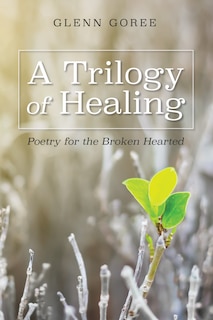 Front cover_A Trilogy of Healing