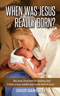 Front cover_When Was Jesus Really Born