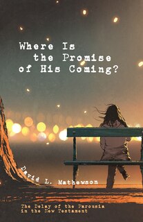 Front cover_Where Is the Promise of His Coming?