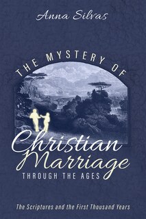 Front cover_The Mystery of Christian Marriage Through the Ages