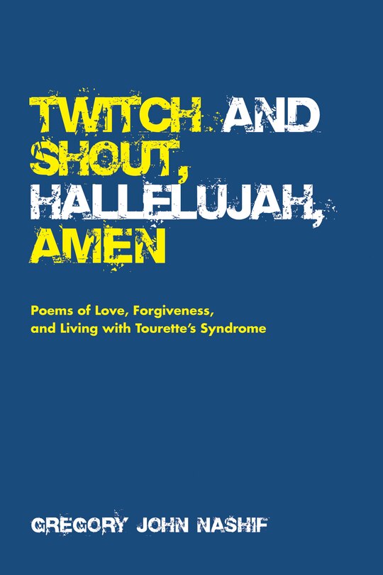 Front cover_Twitch and Shout, Hallelujah, Amen