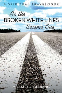 Front cover_As the Broken White Lines Become One