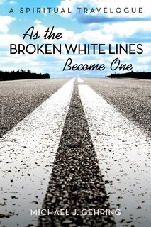 Front cover_As the Broken White Lines Become One