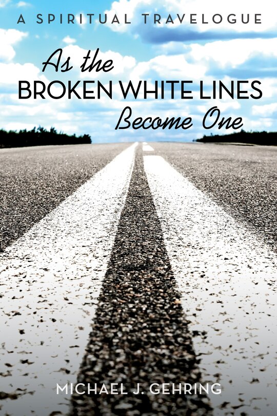 Front cover_As the Broken White Lines Become One