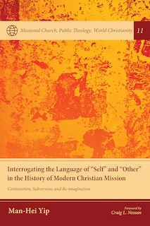 Front cover_Interrogating the Language of Self and Other in the History of Modern Christian Mission