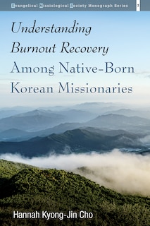 Couverture_Understanding Burnout Recovery Among Native-Born Korean Missionaries
