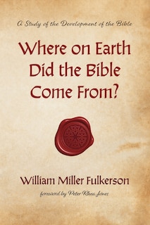 Couverture_Where on Earth Did the Bible Come From?