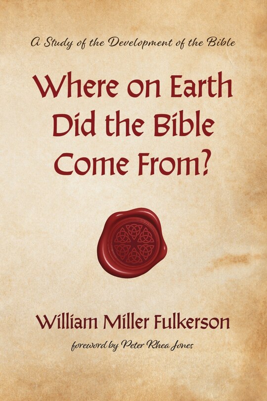 Couverture_Where on Earth Did the Bible Come From?