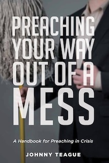 Couverture_Preaching Your Way Out of a Mess