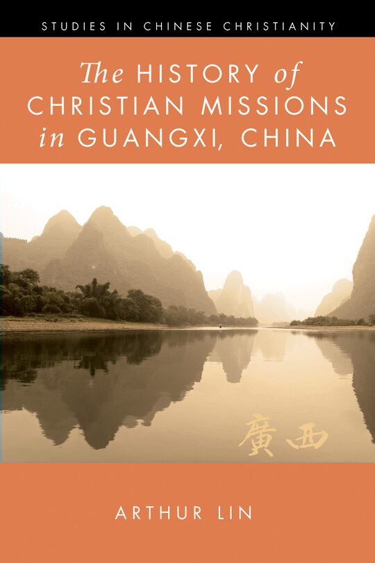 Couverture_The History of Christian Missions in Guangxi, China