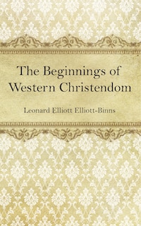 Couverture_The Beginnings of Western Christendom