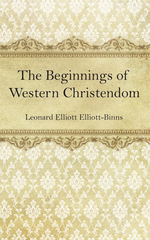 Couverture_The Beginnings of Western Christendom