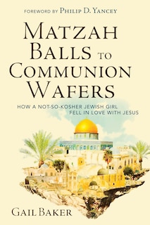 Couverture_Matzah Balls to Communion Wafers