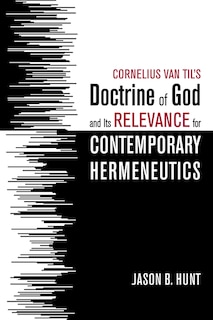 Couverture_Cornelius Van Til's Doctrine Of God And Its Relevance For Contemporary Hermeneutics