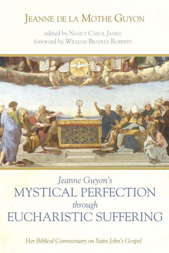 Couverture_Jeanne Guyon's Mystical Perfection Through Eucharistic Suffering