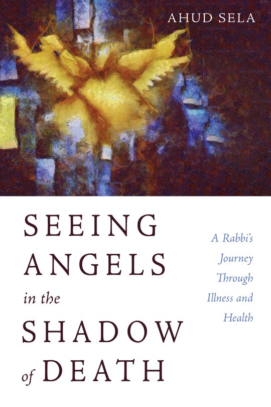 Front cover_Seeing Angels in the Shadow of Death