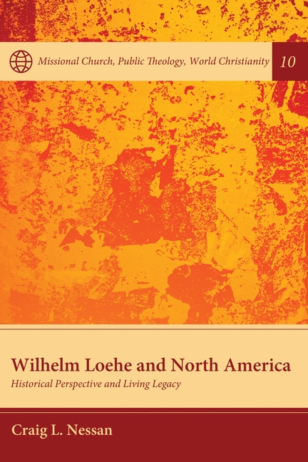 Front cover_Wilhelm Loehe and North America