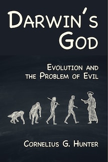 Darwin's God: Evolution And The Problem Of Evil