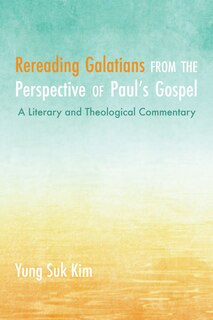 Couverture_Rereading Galatians from the Perspective of Paul's Gospel