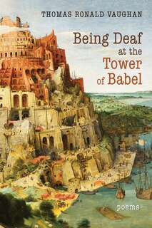 Front cover_Being Deaf At The Tower Of Babel