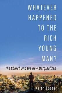 Front cover_Whatever Happened to the Rich Young Man?