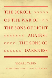 The Scroll of the War of the Sons of Light Against the Sons of Darkness