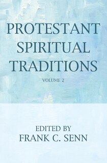 Front cover_Protestant Spiritual Traditions, Volume Two