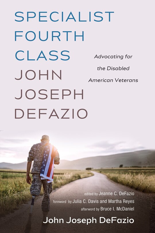 Specialist Fourth Class John Joseph Defazio: Advocating for the Disabled American Veterans