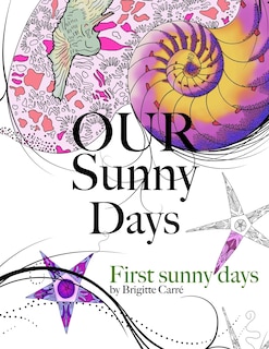 Our Sunny Days: First Sunny Days