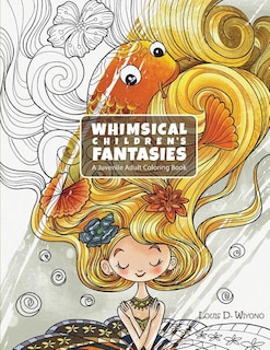 Whimsical Children's Fantasies: A Juvenile Adult Coloring Book