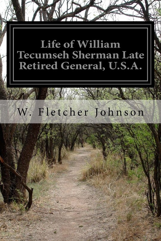 Front cover_Life of William Tecumseh Sherman Late Retired General, U.S.A.