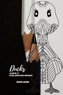 Front cover_The Beauty Of Ducks Coloring Book For Adults 6x9