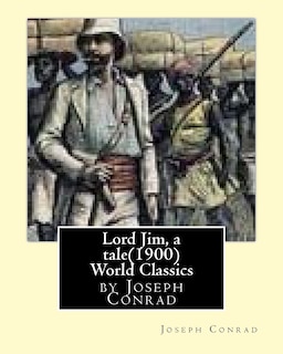 Front cover_Lord Jim, A Tale(1900), By Joseph Conrad, (penguin Classics)