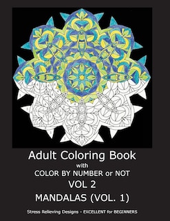 Front cover_Adult Coloring Book with Color by Number or Not: Mandalas, Volume 1