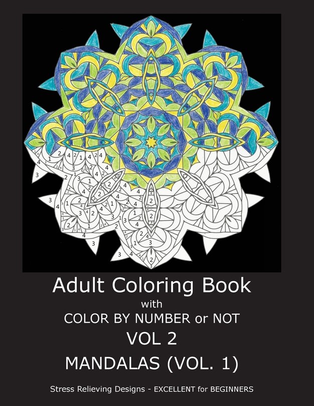 Front cover_Adult Coloring Book with Color by Number or Not: Mandalas, Volume 1